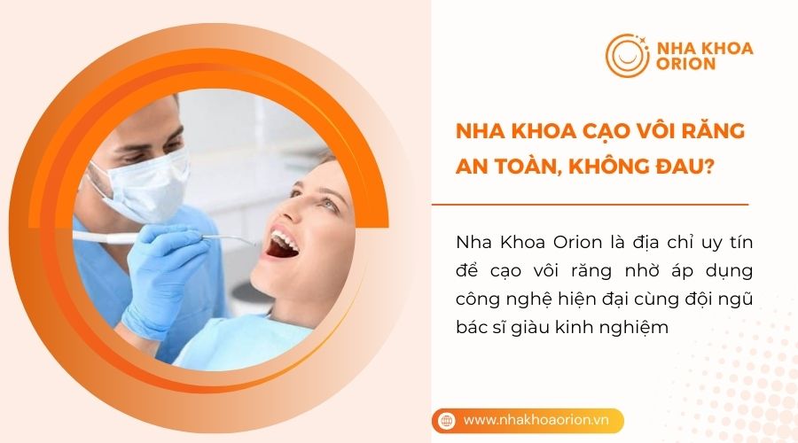 Lấy cao răng ở đâu an toàn, không đau?