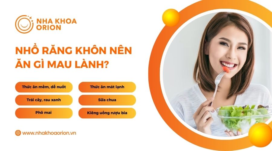 Nhổ răng khôn nên ăn gì mau lành?