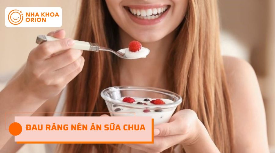 Đau răng nên ăn thực phẩm từ sữa