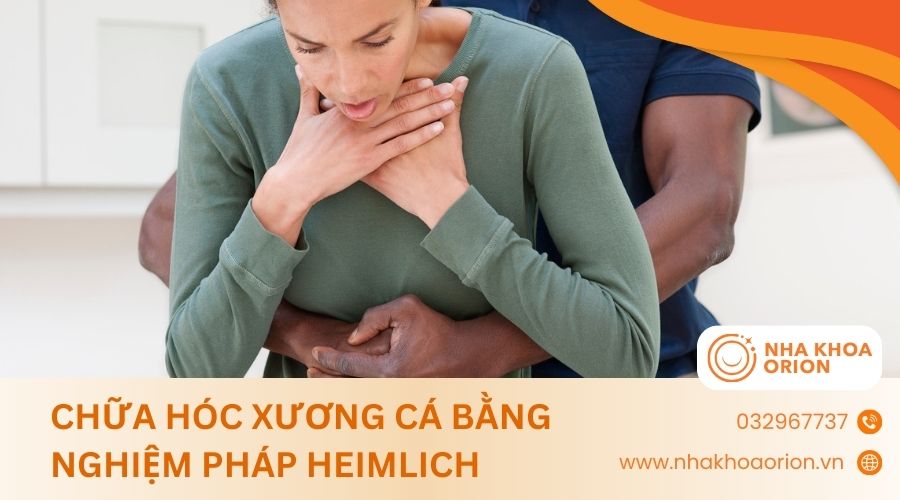 Chữa h&oacute;c xương c&aacute; bằng nghiệm ph&aacute;p Heimlich