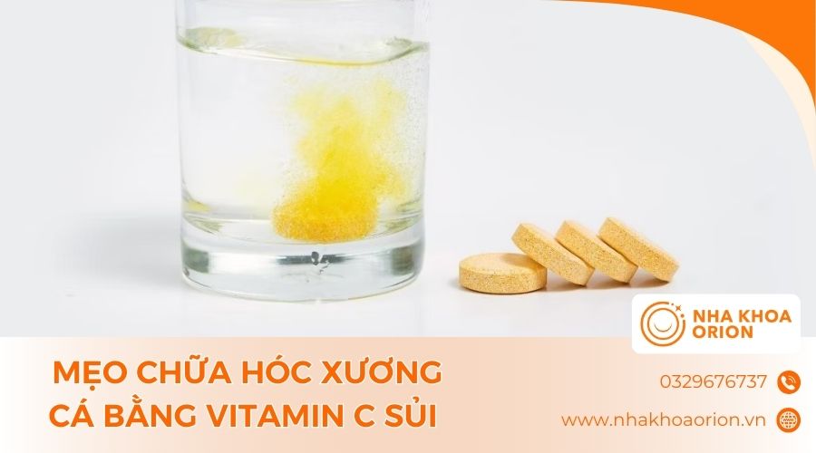 Mẹo chữa h&oacute;c xương c&aacute; bằng C sủi
