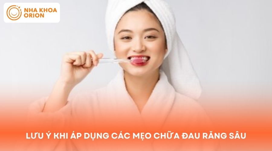 Lưu &yacute; rằng c&aacute;c mẹo chữa đau răng s&acirc;u chỉ c&oacute; t&aacute;c dụng tạm thời