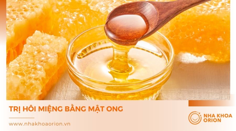 C&aacute;ch trị h&ocirc;i miệng bằng mật ong
