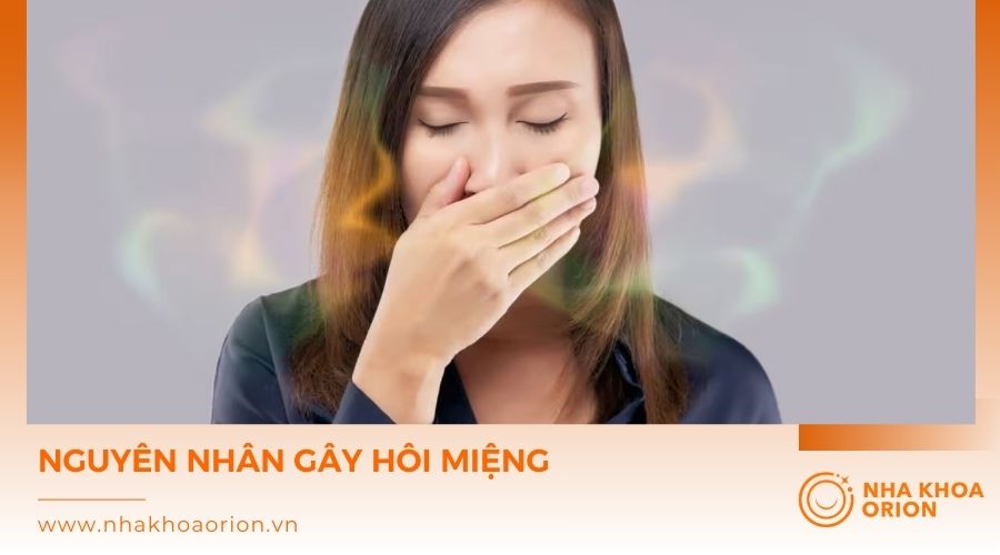 Nguy&ecirc;n nh&acirc;n g&acirc;y h&ocirc;i miệng