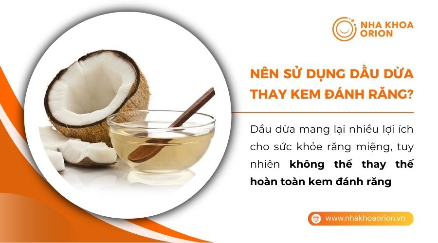 Kh&ocirc;ng n&ecirc;n sử dụng dầu dừa thay kem đ&aacute;nh răng