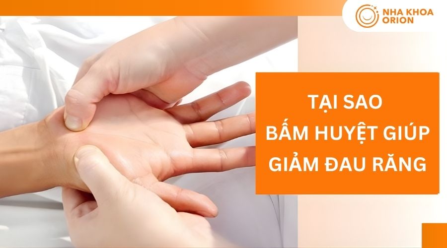 L&yacute; do bấm huyệt gi&uacute;p giảm đau răng