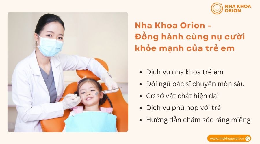 Nha Khoa Orion - Đồng hành cùng nụ cười khỏe mạnh của trẻ em