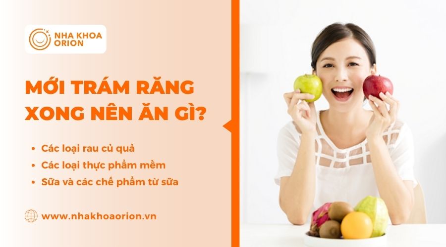 T&igrave;m hiểu mới tr&aacute;m răng xong n&ecirc;n ăn g&igrave;?