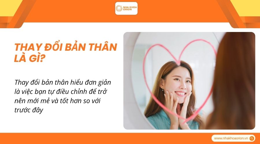Thay đổi bản th&acirc;n l&agrave; g&igrave;?