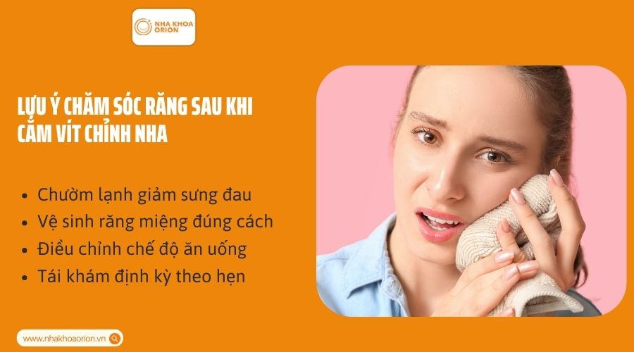 Lưu &yacute; chăm s&oacute;c răng sau khi cắm v&iacute;t chỉnh nha