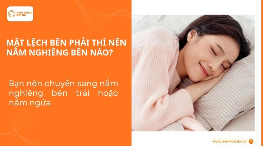 Mặt lệch bên phải thì nên nằm nghiêng bên nào?