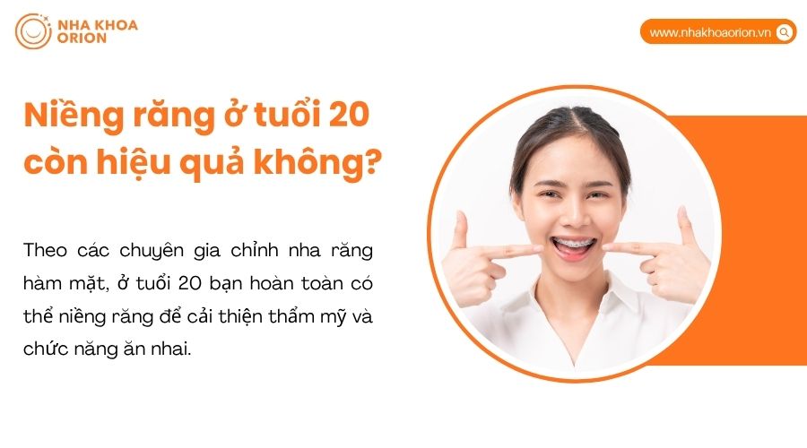 Niềng răng ở tuổi 20 còn hiệu quả không