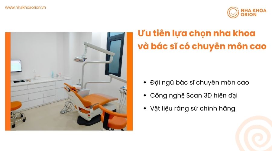 Ưu tiên lựa chọn nha khoa và bác sĩ có chuyên môn cao
