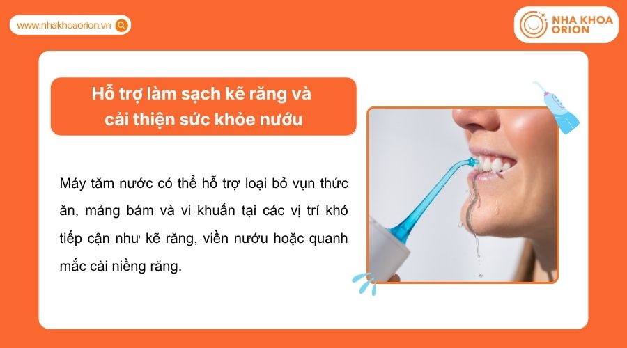 Hỗ trợ làm sạch kẽ răng và cải thiện sức khỏe nướu