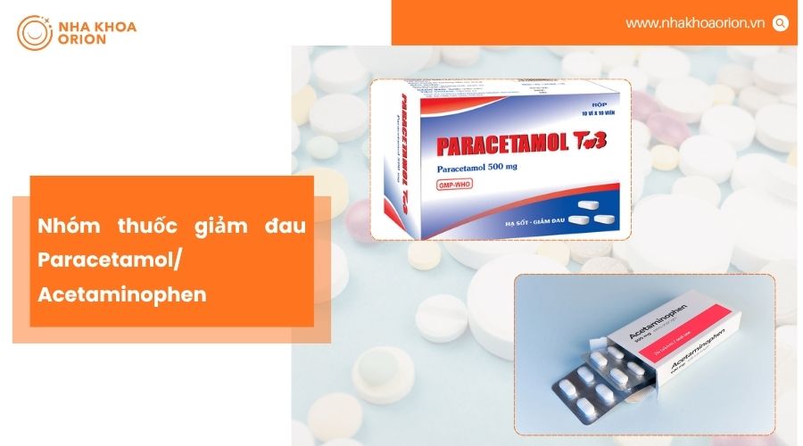 Nhóm thuốc giảm đau Paracetamol giúp hạ sốt, giảm đau an toàn
