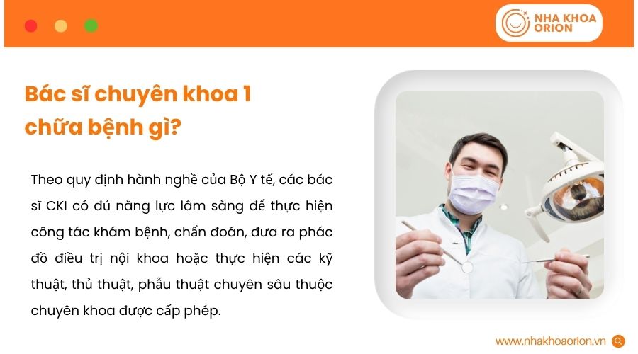 Bác sĩ chuyên khoa 1 có thể điều trị nhiều bệnh thuộc các chuyên ngành y khoa khác nhau