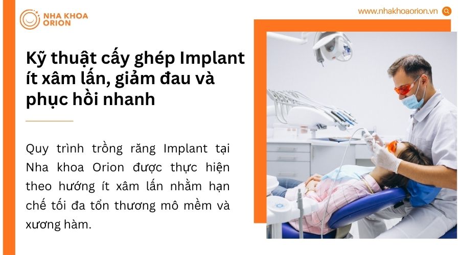Kỹ thuật Implant &iacute;t x&acirc;m lấn gi&uacute;p giảm đau, hạn chế tổn thương v&agrave; phục hồi nhanh&nbsp;