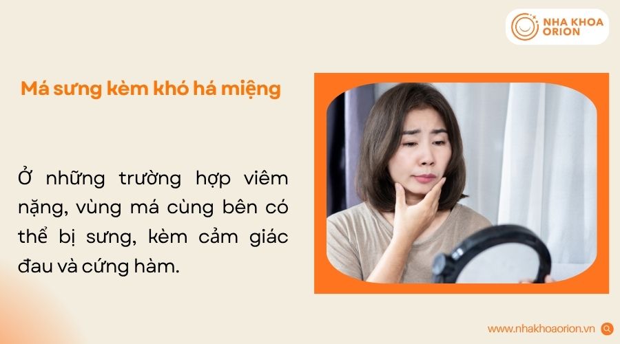 Nhiễm trùng lan rộng có thể làm má sưng, cứng hàm và hạn chế khả năng há miệng