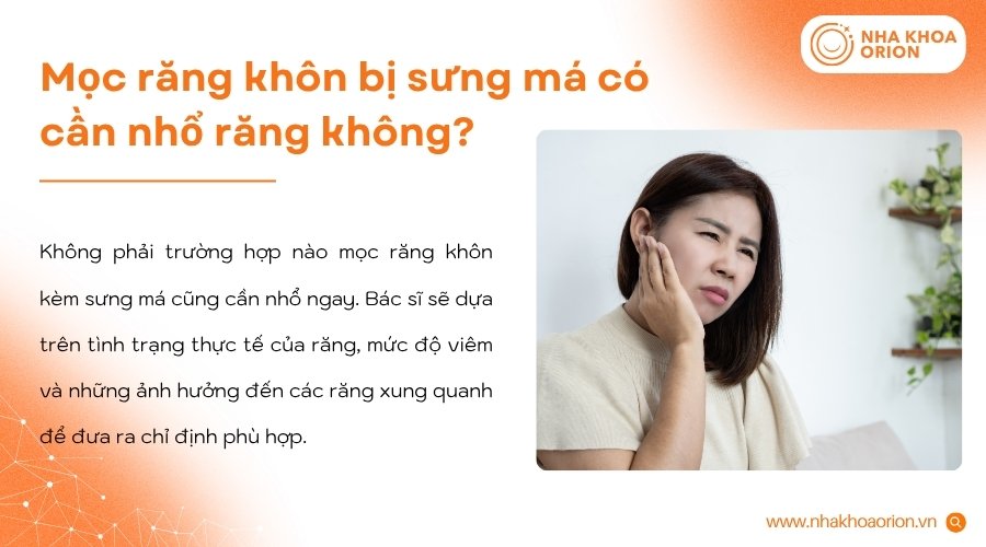 B&aacute;c sĩ c&oacute; thể chỉ định nhổ răng kh&ocirc;n nếu răng g&acirc;y vi&ecirc;m hoặc tổn thương răng kế b&ecirc;n