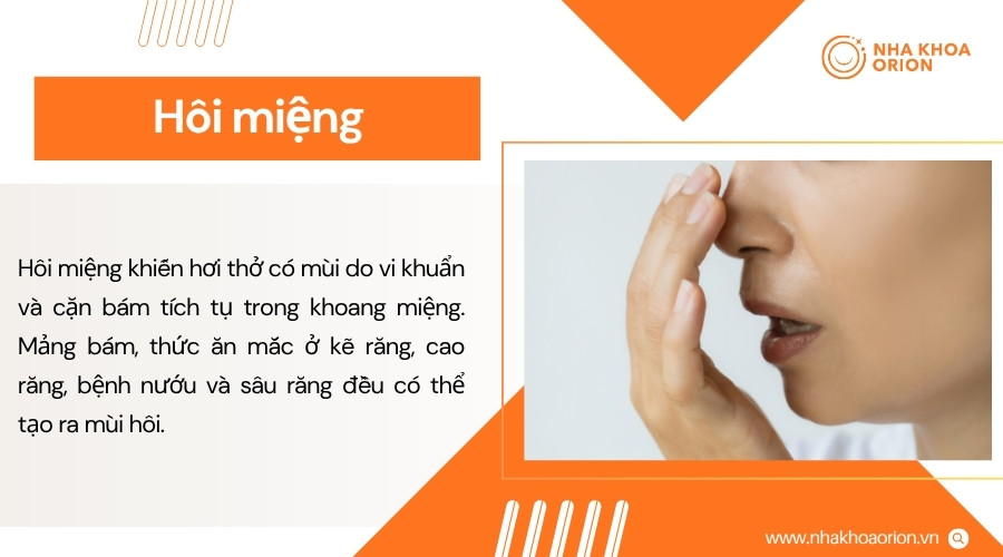 Hôi miệng khiến hơi thở có mùi khó chịu và có thể liên quan đến vấn đề răng miệng