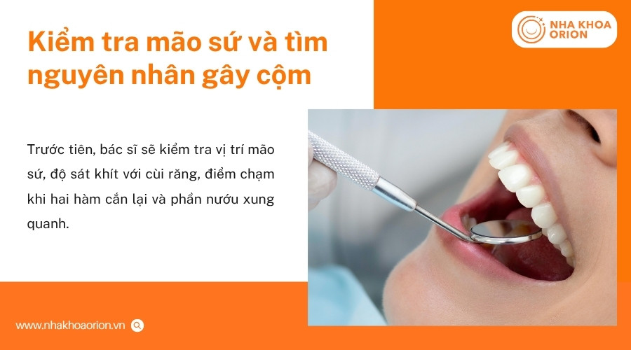 B&aacute;c sĩ sẽ kiểm tra m&atilde;o sứ, c&ugrave;i răng, khớp cắn v&agrave; m&ocirc; nướu để x&aacute;c định nguy&ecirc;n nh&acirc;n