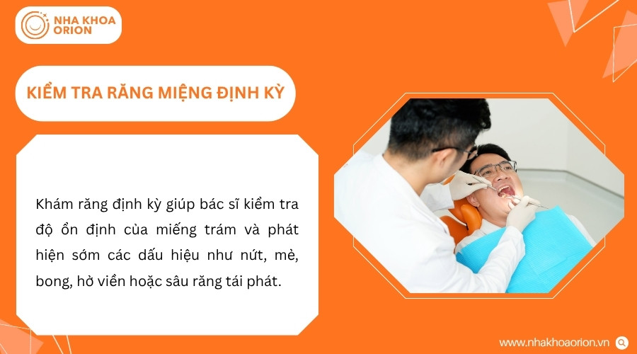 Khám răng định kỳ giúp phát hiện sớm hư hỏng quanh miếng trám